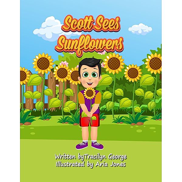 Scott Sees Sunflowers, Tracilyn George