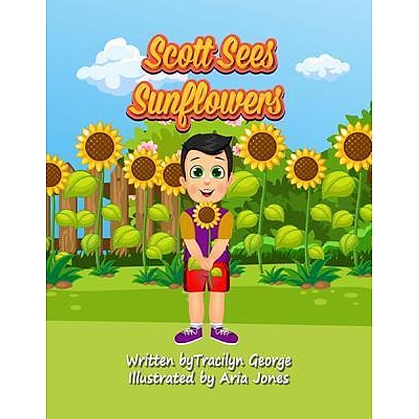 Scott Sees Sunflowers, Tracilyn George