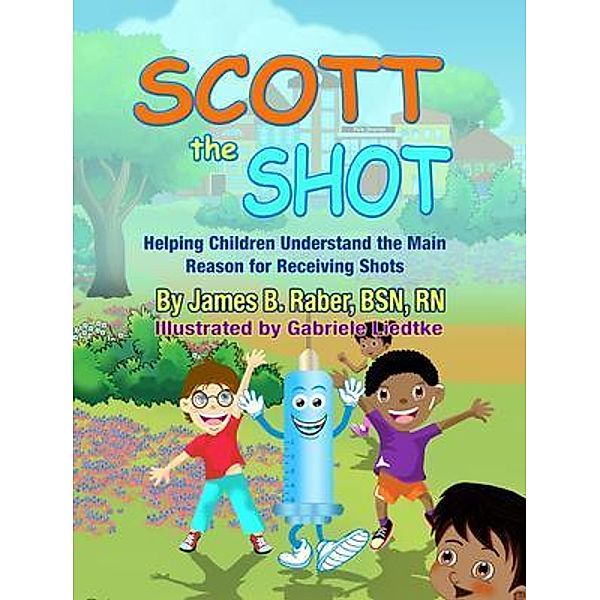 Scott the Shot / James Briggs Raber, James Briggs Raber