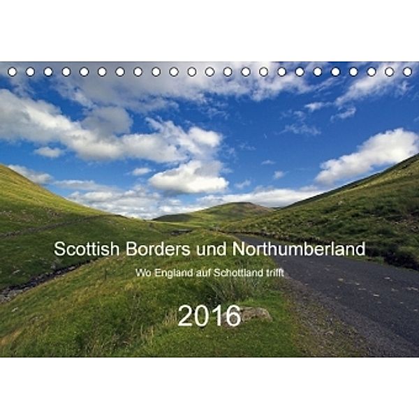 Scottish Borders und Northumberland (Tischkalender 2016 DIN A5 quer), Lothar Stobbe