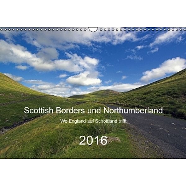 Scottish Borders und Northumberland (Wandkalender 2016 DIN A3 quer), Lothar Stobbe