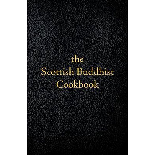 Scottish Buddhist Cookbook, Jay Craig