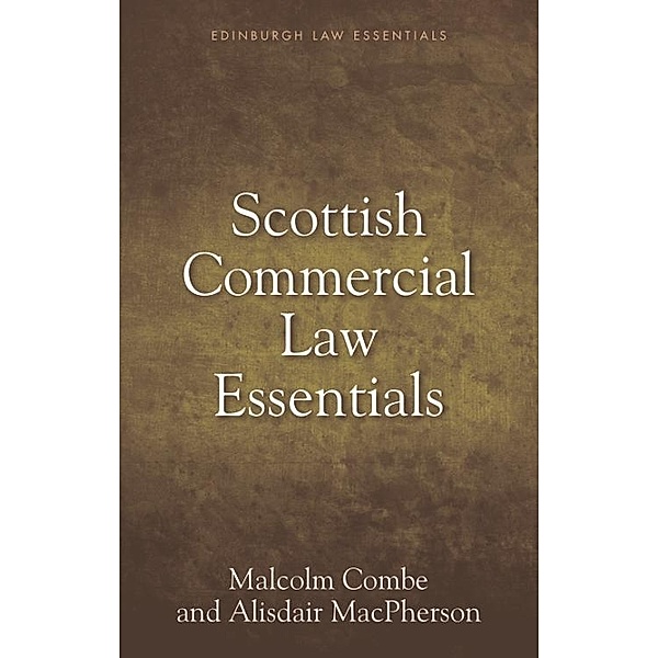 Scottish Commercial Law Essentials, Malcolm Combe, Alisdair MacPherson