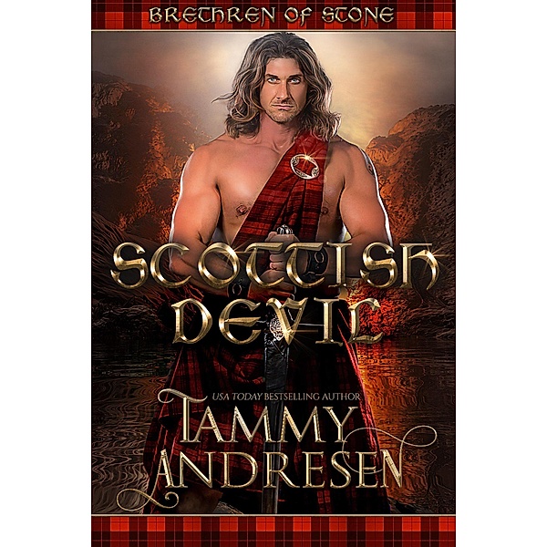 Scottish Devil (Brethren of Stone, #1) / Brethren of Stone, Tammy Andresen
