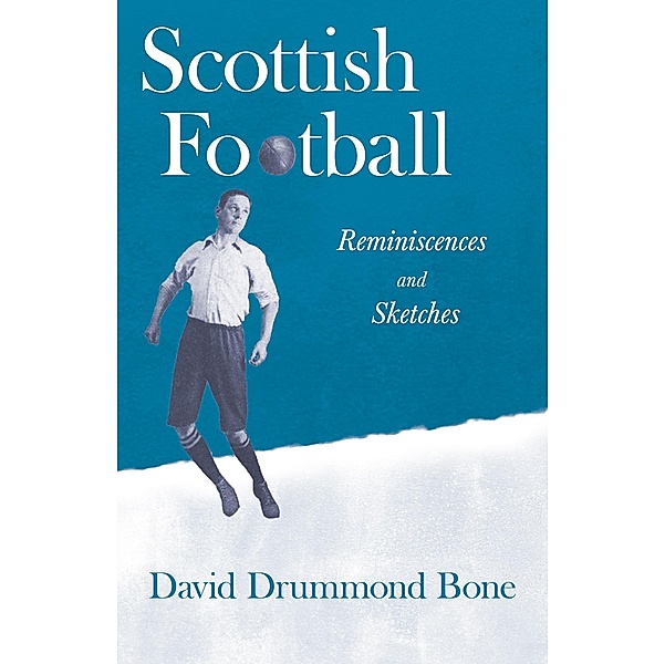 Scottish Football, David Drummond Bone