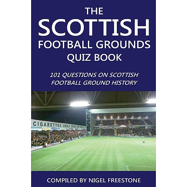 Scottish Football Grounds Quiz Book / Andrews UK, Nigel Freestone