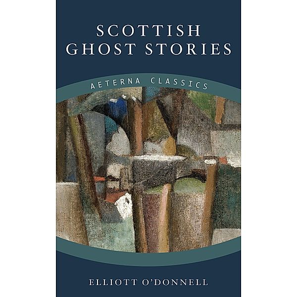 Scottish Ghost Stories, Elliot O'Donnell