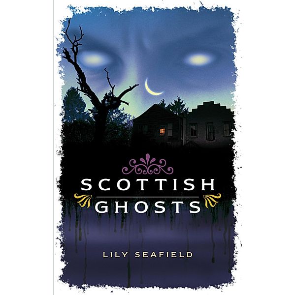 Scottish Ghosts, Lily Seafield