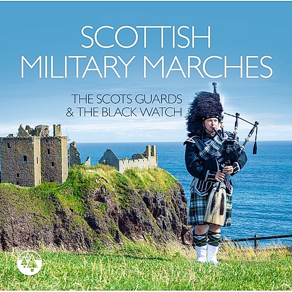 SCOTTISH MILITARY MARCHES, The Scots Guards & The Black Watch