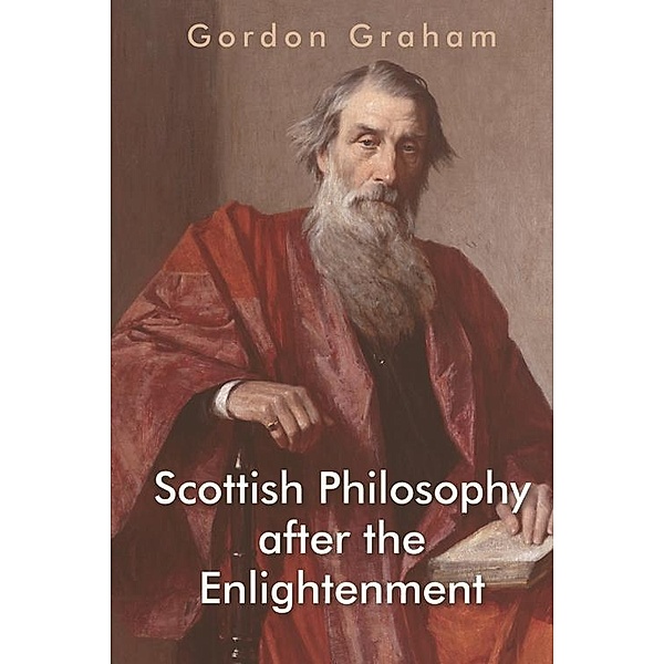 Scottish Philosophy after the Enlightenment, Gordon Graham