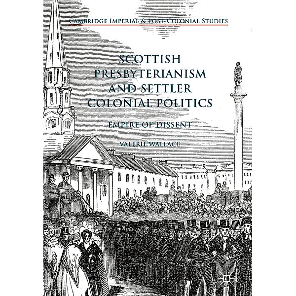 Scottish Presbyterianism and Settler Colonial Politics, Valerie Wallace