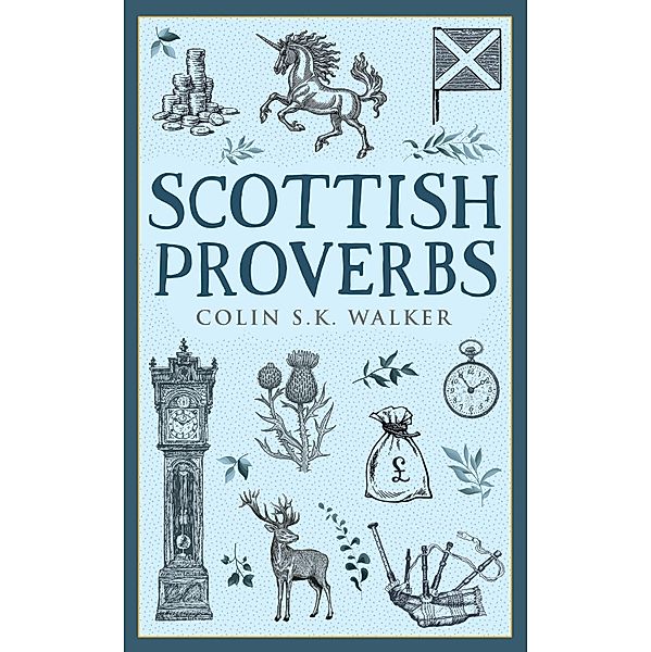 Scottish Proverbs, Colin S. K. Walker
