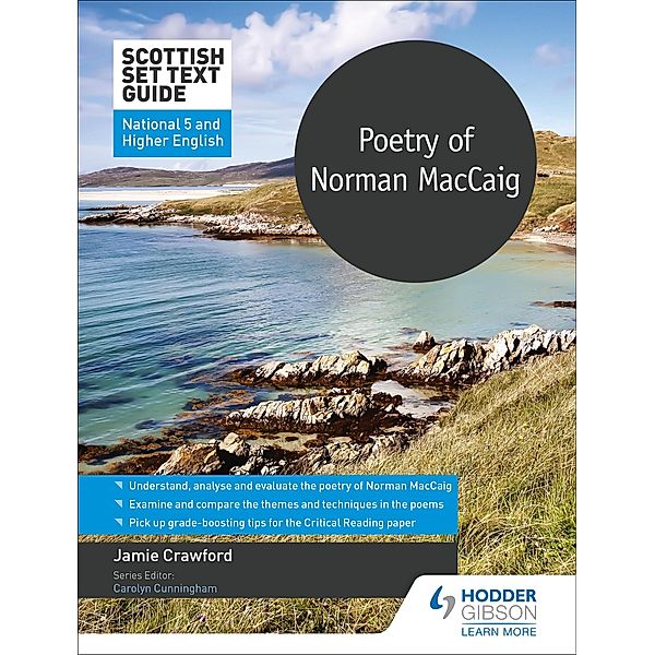 Scottish Set Text Guide: Poetry of Norman MacCaig for National 5 and Higher English / Scottish Set Text Guides, Jamie Crawford