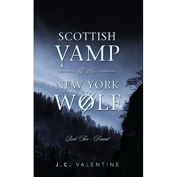 Scottish Vamp              & the          New York Wolf, J. C. Valentine