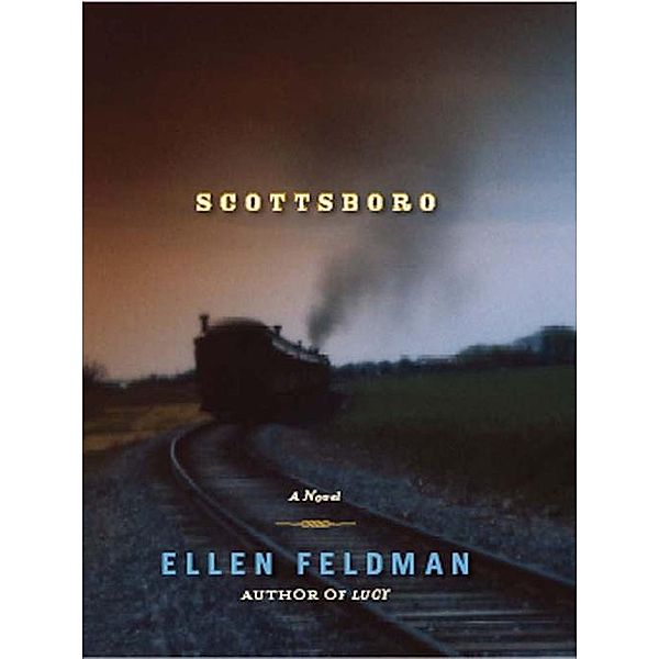 Scottsboro: A Novel, Ellen Feldman
