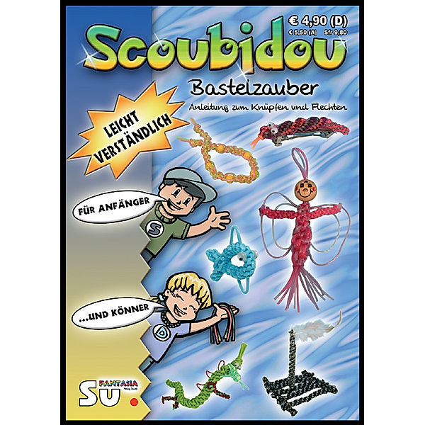 Scoubidou Bastelzauber, Michael Steiner, Wiltrud Eisenhauer, Christiane Sturm