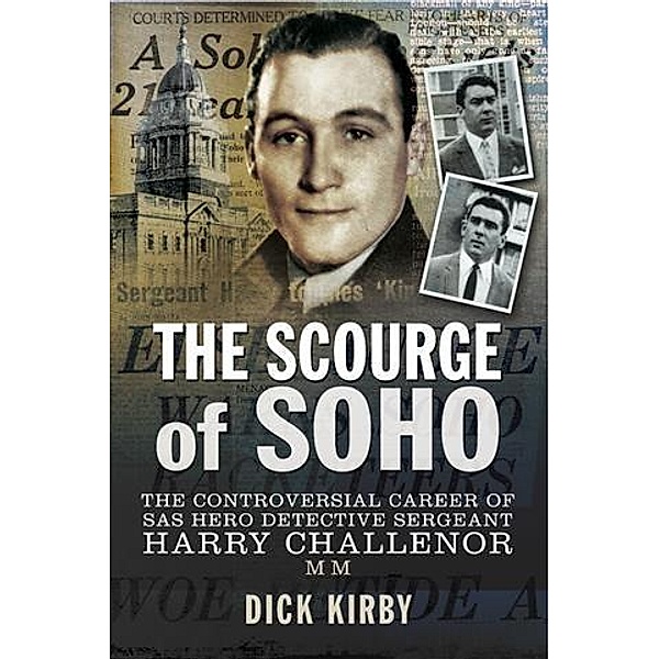 Scourge of Soho, Dick Kirby