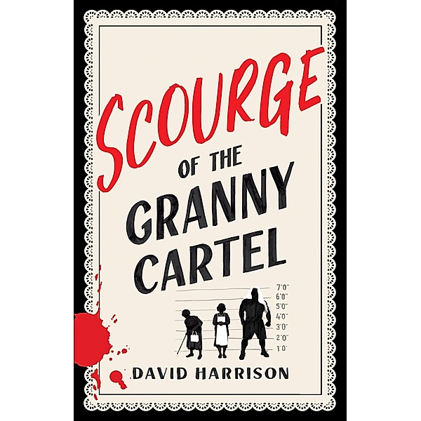 Scourge of the Granny Cartel, David Harrison