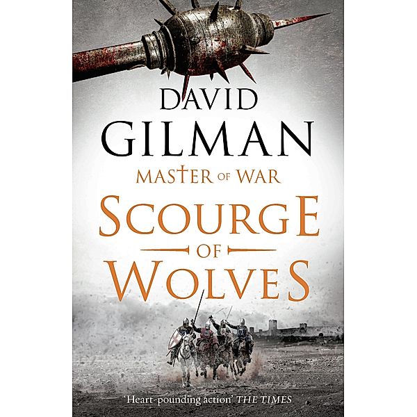 Scourge of Wolves / Master of War Bd.5, David Gilman