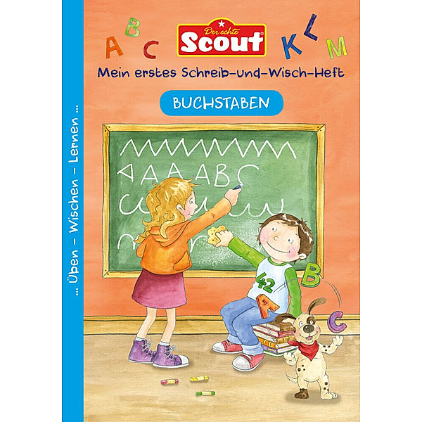 Scout - Mein erstes Schreib-und-Wisch-Heft - Buchstaben