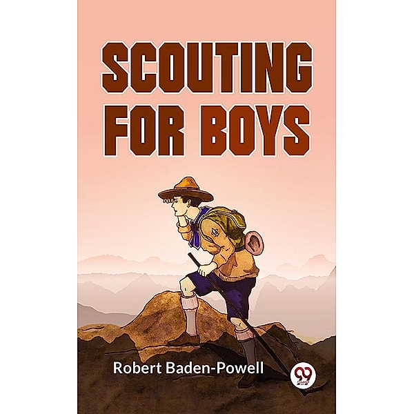 Scouting For Boys, Robert Baden-Powell