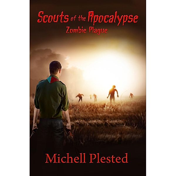 Scouts of the Apocalypse: Zombie Plague, Michell Plested