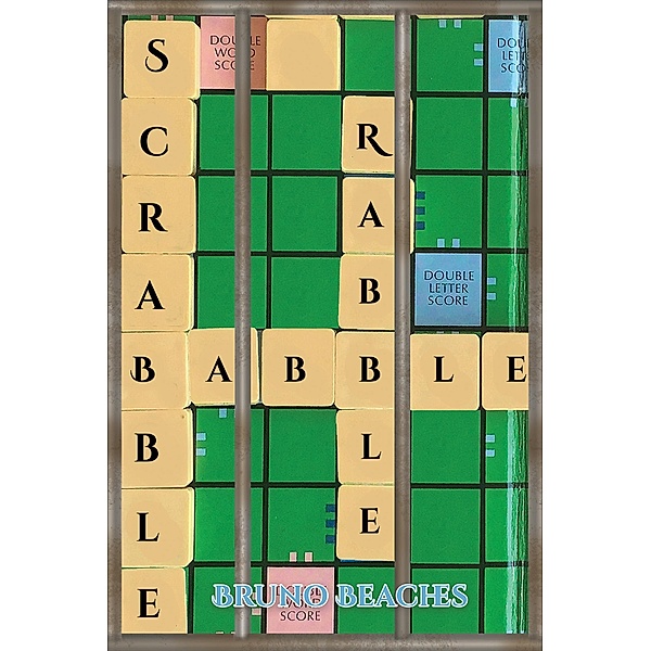 Scrabble Babble Rabble / Austin Macauley Publishers, Bruno Beaches