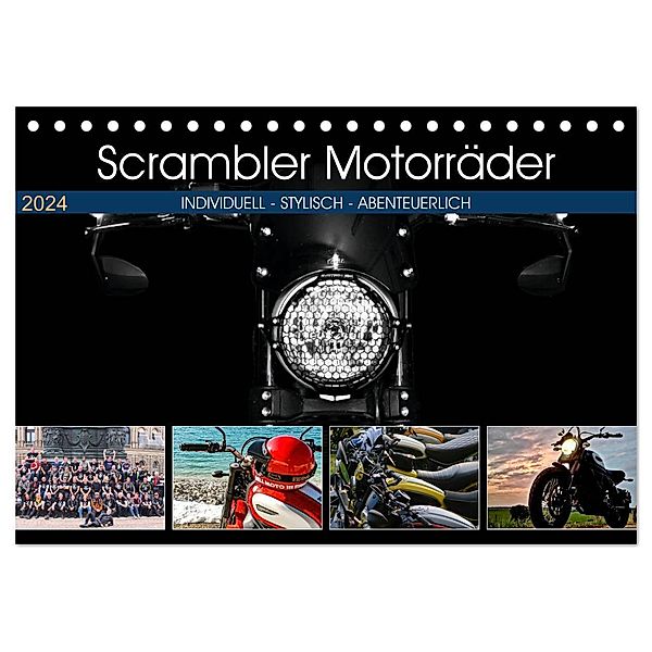 Scrambler Motorräder Individuell - Stylisch - Abenteuerlich (Tischkalender 2024 DIN A5 quer), CALVENDO Monatskalender, Peter Franko