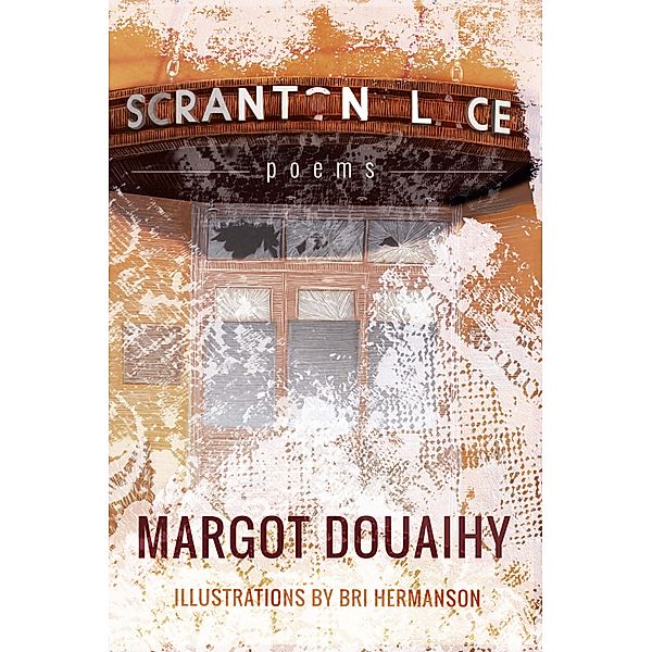 Scranton Lace, Margot Douaihy