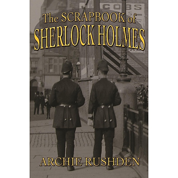 Scrapbook of Sherlock Holmes / Andrews UK, Archie Rushden