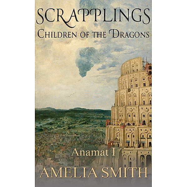 Scrapplings Children of the Dragons / Anamat Bd.1, Amelia Smith