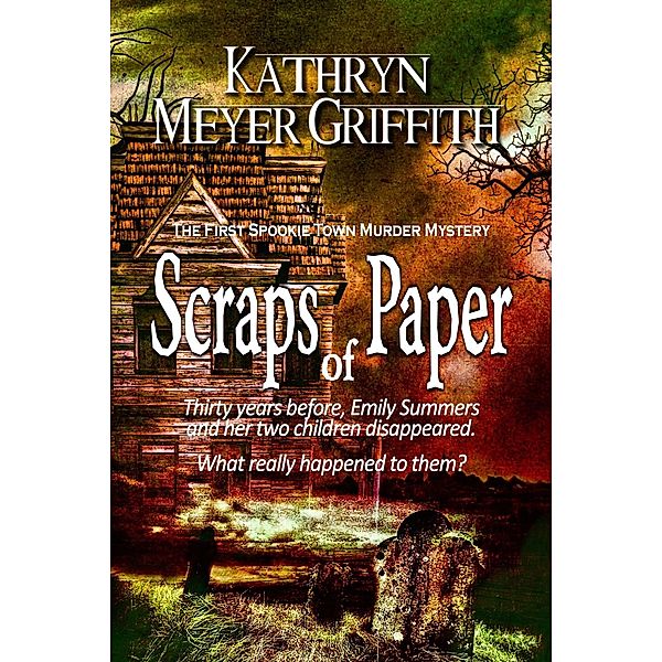 Scraps of Paper (Spookie Town Mysteries, #1) / Spookie Town Mysteries, Kathryn Meyer Griffith