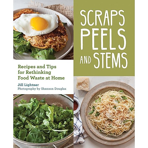 Scraps, Peels, and Stems, Jill Lightner
