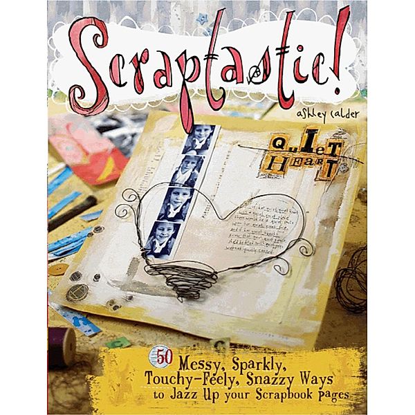 Scraptastic!, Ashley Calder