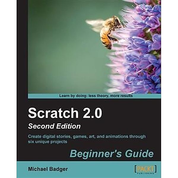 Scratch 2.0 Beginner's Guide, Michael Badger