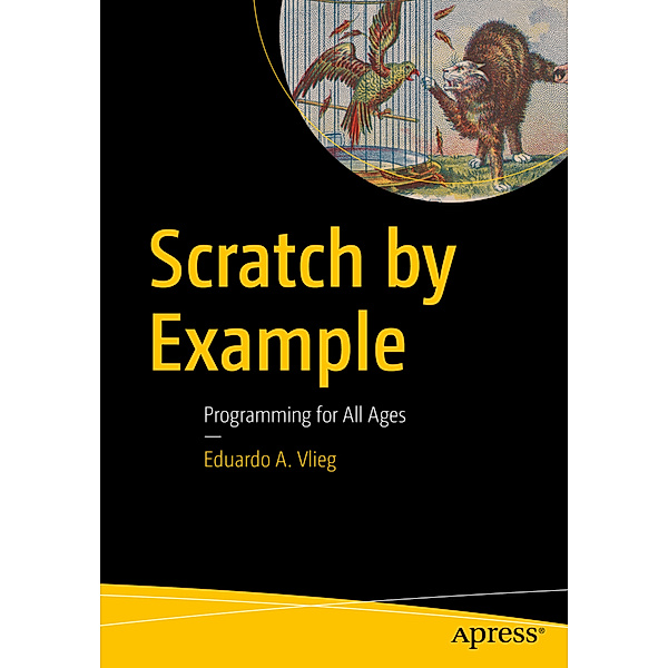 Scratch by Example, Eduardo Vlieg
