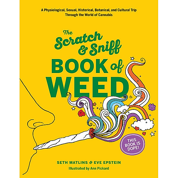 Scratch & Sniff Book of Weed, Seth Matlins, Eve Epstein