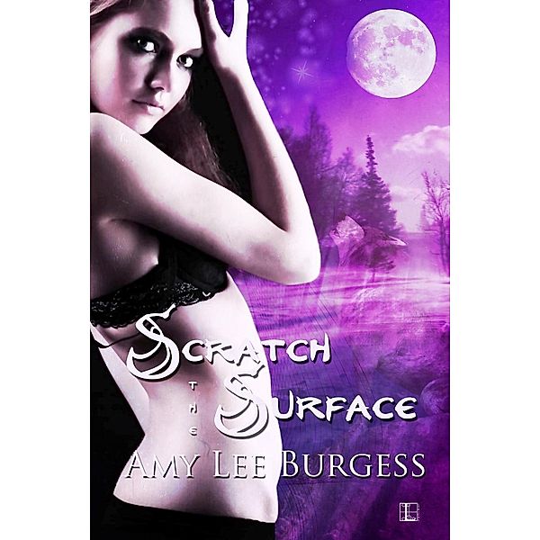 Scratch the Surface / The Wolf Within Bd.2, Amy Lee Burgess
