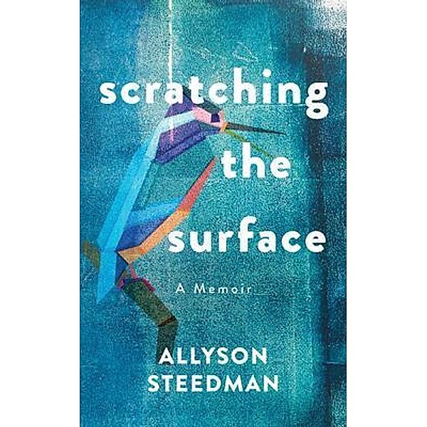 Scratching the Surface, Allyson Steedman