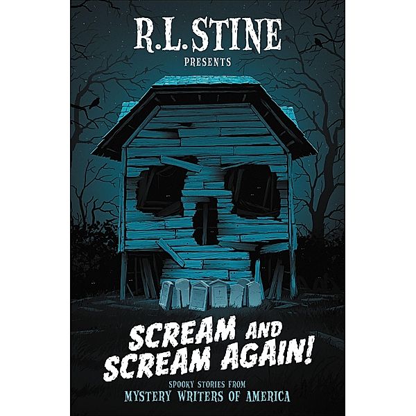 Scream and Scream Again!, R. L. Stine, Bruce Hale, Chris Grabenstein