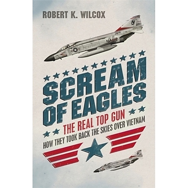 Scream of Eagles, Robert K. Wilcox