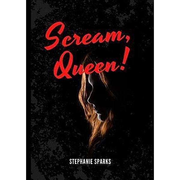Scream, Queen, Stephanie Sparks
