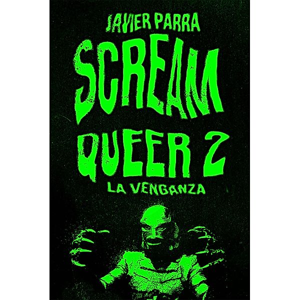 Scream Queer 2, Javier Parra