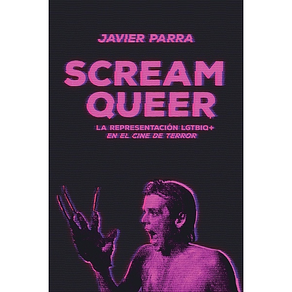 Scream Queer, Javier Parra