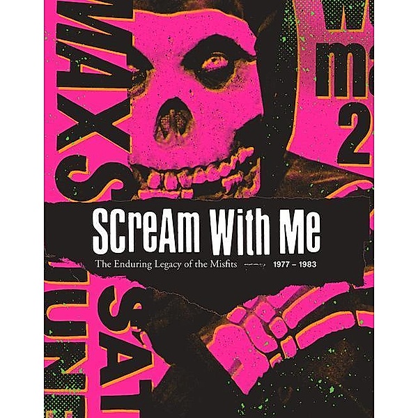 Scream With Me: The Enduring Legacy of the Misfits, Tom Bejgrowicz, Jeremy Dean