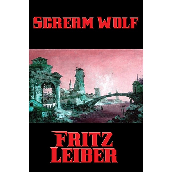 Scream Wolf / Positronic Publishing, Fritz Leiber