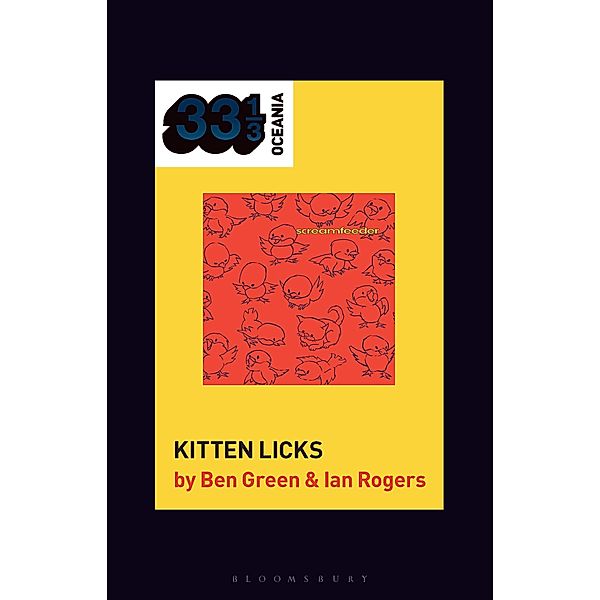 Screamfeeder's Kitten Licks, Ben Green, Ian Rogers