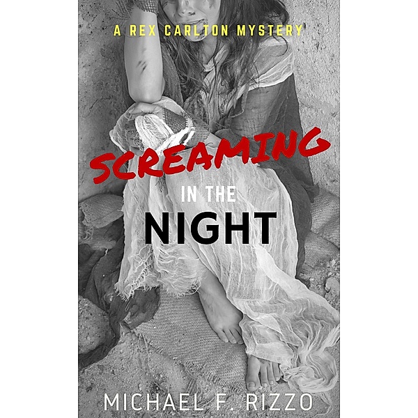 Screaming in the Night (Rex Carlton Mysteries, #3) / Rex Carlton Mysteries, Michael F. Rizzo