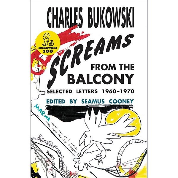 Screams from the Balcony, Charles Bukowski