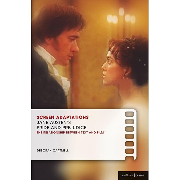 Screen Adaptations: Jane Austen's Pride and Prejudice, Deborah Cartmell